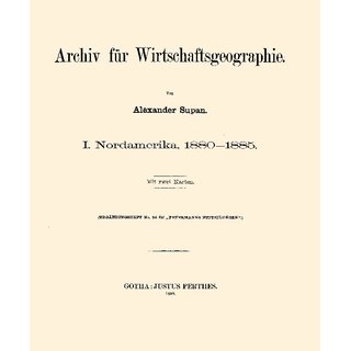 Archiv fr Wirtschaftsgeographie Nordamerika 1880-1885