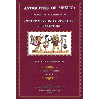 Antiquities of Mexico - 1: Plates