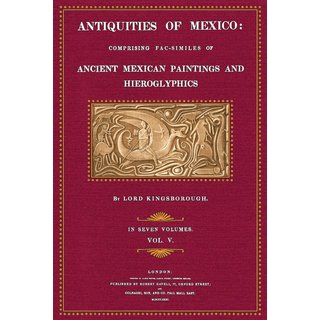 Antiquities of Mexico - 5: Text