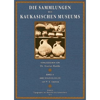 Die Sammlungen des Kaukasischen Museums - 5: Archäologie