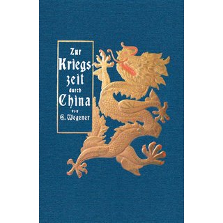 Zur Kriegszeit durch China 1900/1901