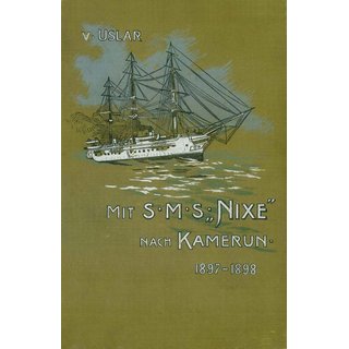 Mit SMS Nixe nach Kamerun 1897 - 1898