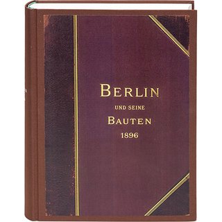 Berlin und seine Bauten - II und III