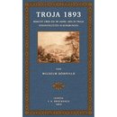 Troja 1893 - Bericht über die Ausgrabungen