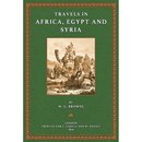 Travels in Africa, Egypt, and Syria