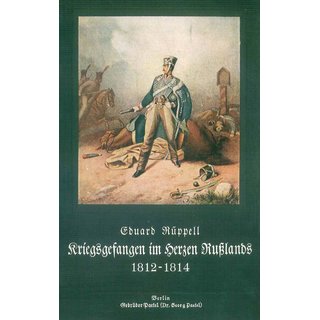 Kriegsgefangen im Herzen Rußlands 1812 - 1814