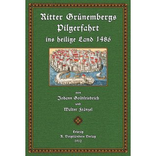Ritter Grünembergs Pilgerfahrt ins Heilige Land