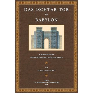 Das Ischtar-Tor in Babylon
