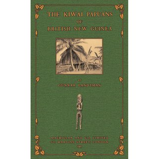 The Kiwai Papuans of British New Guinea
