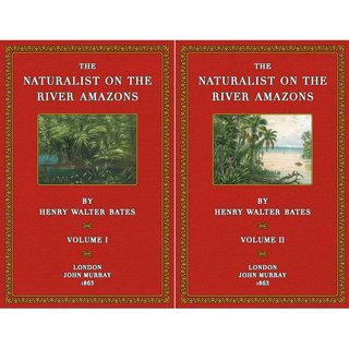 The Naturalist on the River Amazons - 1 and 2