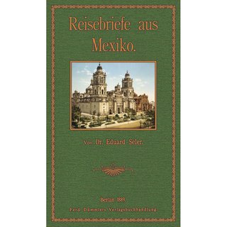 Reisebriefe aus Mexiko