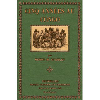 5 Annes au Congo 1879-1884