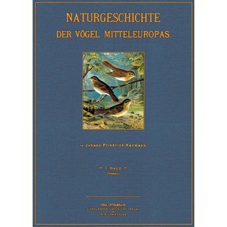 Naturgeschichte der Vögel Mitteleuropas - 1
