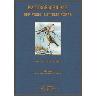 Naturgeschichte der Vögel Mitteleuropas - 3