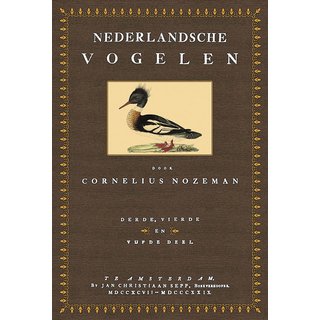 Nederlandsche Vogelen - 3. bis 5. Deel