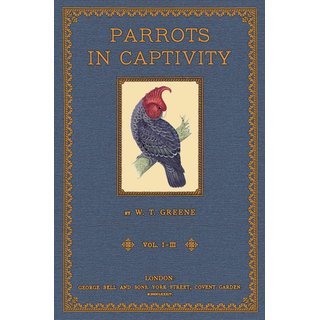 Parrots in Captivity Volumes 1 - 3