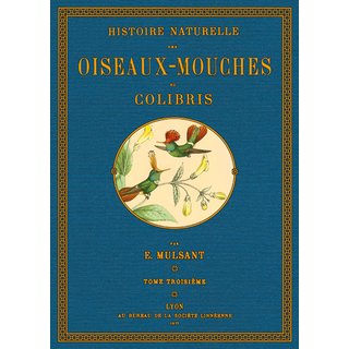 Histoire naturelle des Oiseaux-Mouches - 3