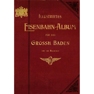 Illustriertes Eisenbahn-Album Baden
