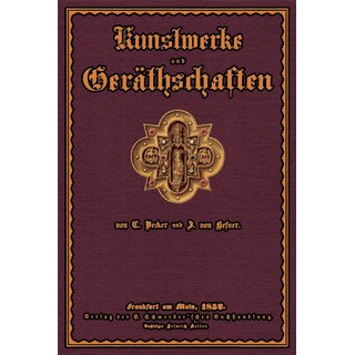 Kunstwerke und Gerthschaften des Mittelalters