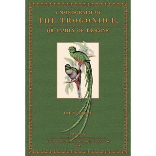 A Monograph of the Trogonidae