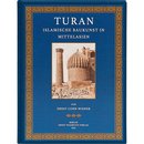 Turan - Islamische Baukunst in Mittelasien