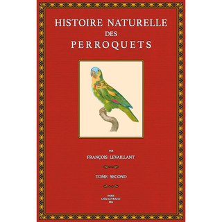 Histoire Naturelle des Perroquets - 2